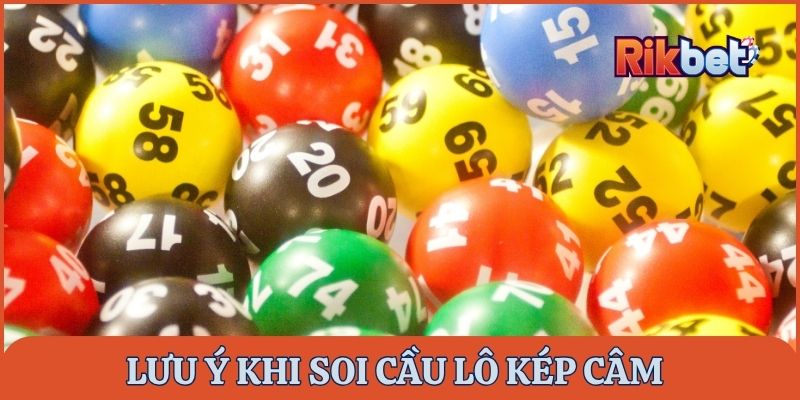 Lưu ý khi soi cầu lô kép câm