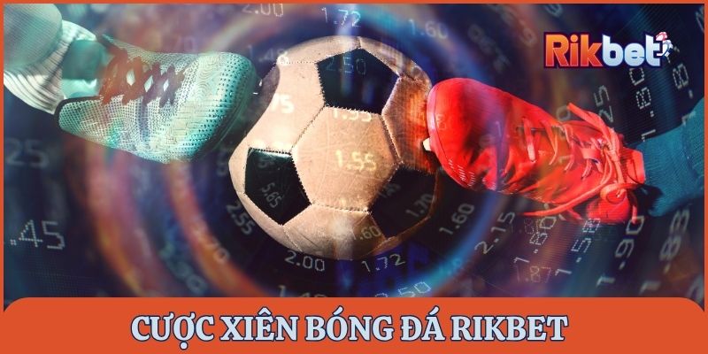 cuoc-xien-bong-da-rikbet